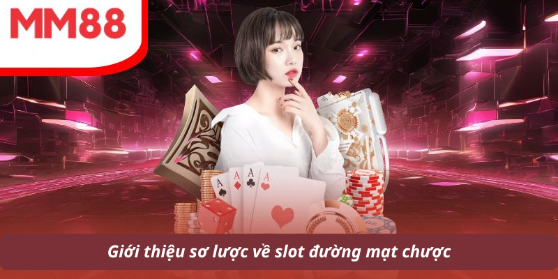 Giới thiệu sơ lược về slot đường mạt chược